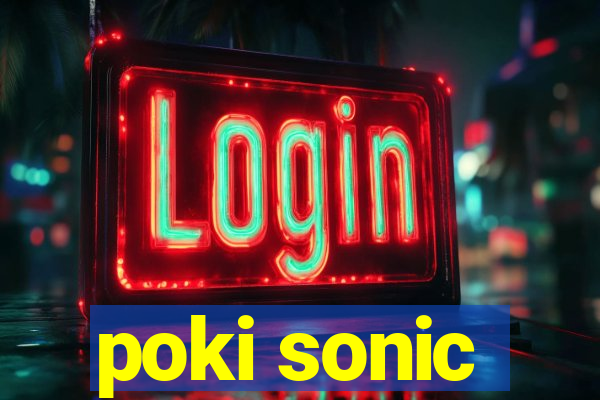 poki sonic